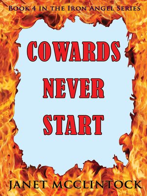 cover image of Cowards Never Start